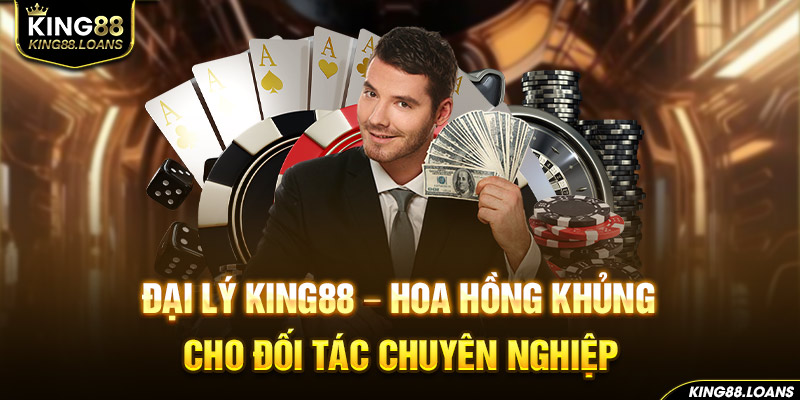 Đại lý king88