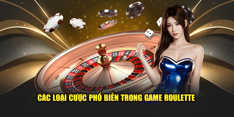 Các loại cược đa dạng, phổ biến trong game Roulette